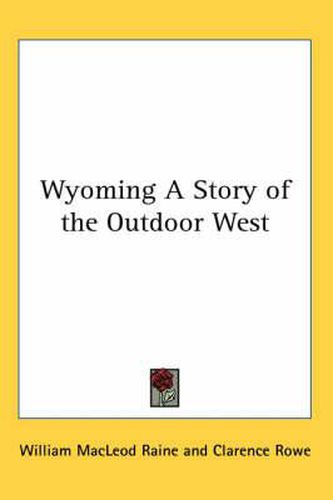 Cover image for Wyoming a Story of the Outdoor West