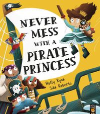 Cover image for Never Mess With a Pirate Princess