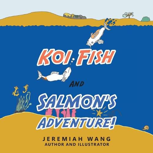 Cover image for Koi Fish and Salmon's Adventure!