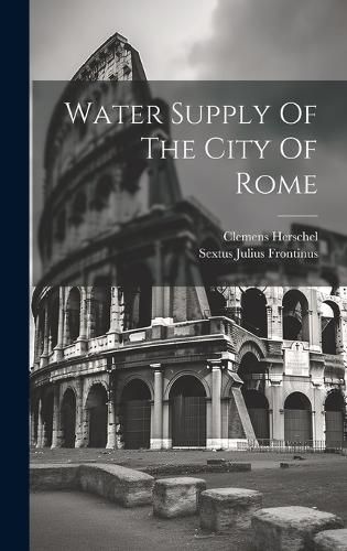 Cover image for Water Supply Of The City Of Rome