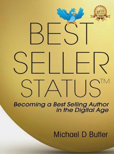 Cover image for Best-Seller Status: Becoming a Best-Selling Author in the Digital Age