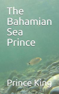 Cover image for The Bahamian Sea Prince