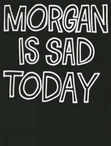 Cover image for Morgan Is Sad Today
