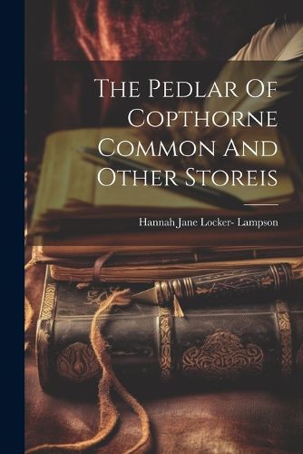 Cover image for The Pedlar Of Copthorne Common And Other Storeis