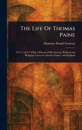 Cover image for The Life Of Thomas Paine