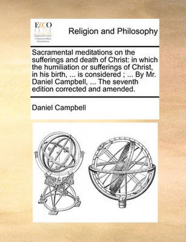 Cover image for Sacramental Meditations on the Sufferings and Death of Christ