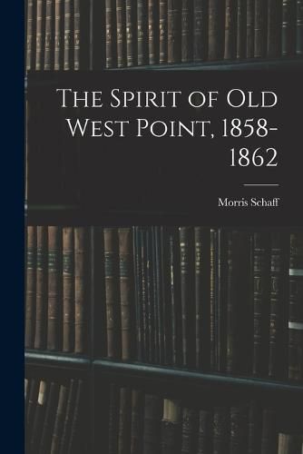 The Spirit of Old West Point, 1858-1862