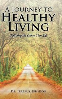 Cover image for A Journey to Healthy Living