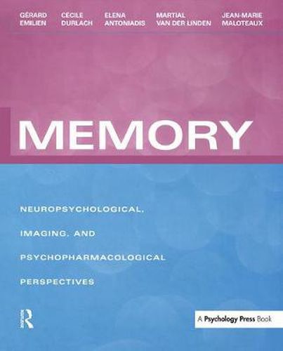 Cover image for Memory: Neuropsychological, Imaging and Psychopharmacological Perspectives