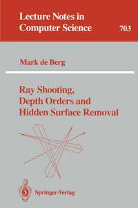 Cover image for Ray Shooting, Depth Orders and Hidden Surface Removal