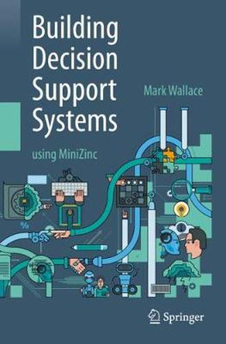 Cover image for Building Decision Support Systems: using MiniZinc