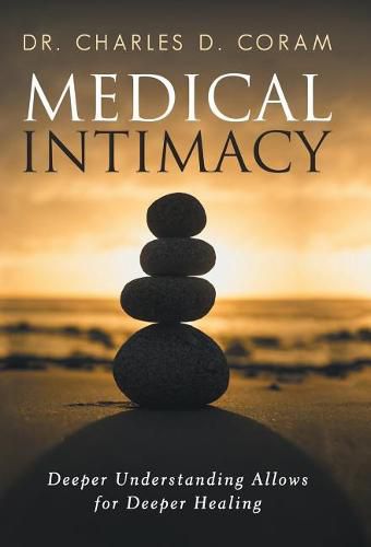 Cover image for Medical Intimacy: Deeper Understanding Allows for Deeper Healing