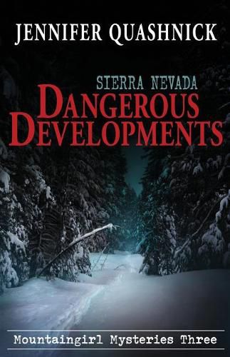 Sierra Nevada Dangerous Developments