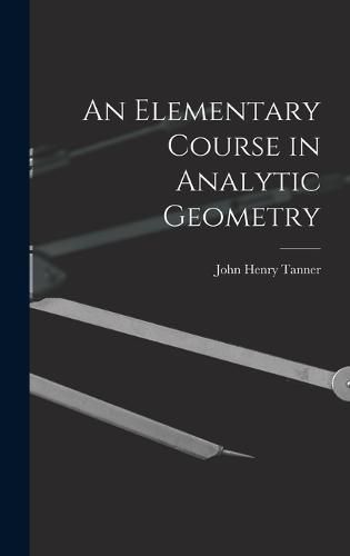 An Elementary Course in Analytic Geometry