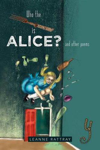 Cover image for Who the Fork is Alice?: and other poems