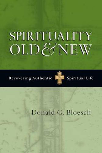 Cover image for Spirituality Old & New: Recovering Authentic Spiritual Life