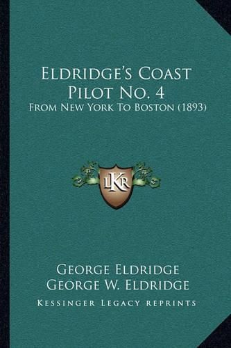 Cover image for Eldridge's Coast Pilot No. 4: From New York to Boston (1893)