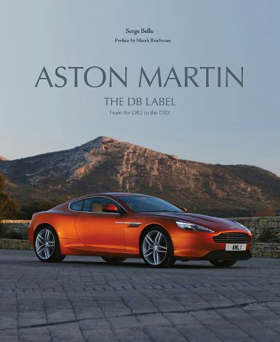 Cover image for Aston Martin: The DB Label: From the DB2 to the DBX