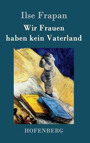 Cover image for Wir Frauen haben kein Vaterland: Monologe einer Fledermaus