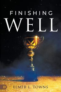 Cover image for Finishing Well