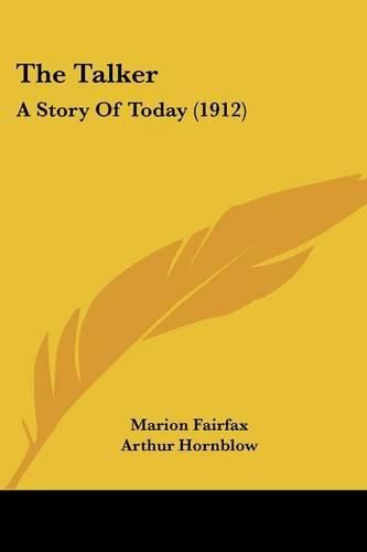 Cover image for The Talker: A Story of Today (1912)