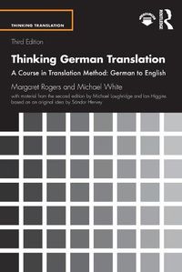 Cover image for Thinking German Translation: A Course in Translation Method: German to English