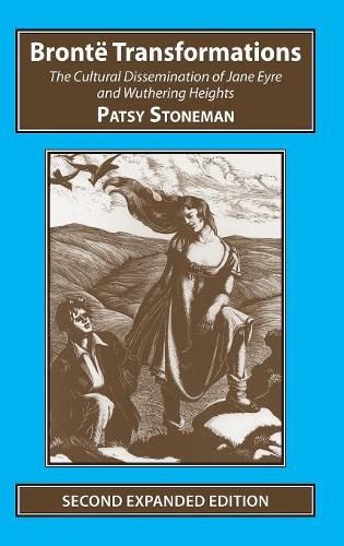 Cover image for Bronte Transformations: The Cultural Dissemination of Jane Eyre and Wuthering Heights