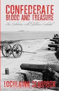 Cover image for Confederate Blood and Treasure: An Interview with Lochlainn Seabrook