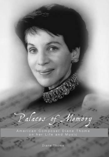 Cover image for Palaces of Memory: American Composer Diane Thome on her Life and Music