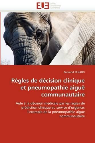 Cover image for R Gles de D Cision Clinique Et Pneumopathie Aigu Communautaire