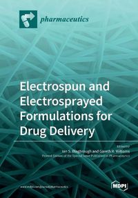 Cover image for Electrospun and Electrosprayed Formulations for Drug Delivery