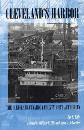 Cleveland's Harbor: The Cleveland-Cuyahoga County Port Authority