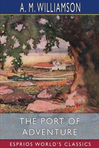 Cover image for The Port of Adventure (Esprios Classics)