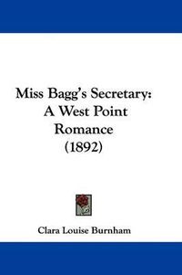 Cover image for Miss Bagg's Secretary: A West Point Romance (1892)