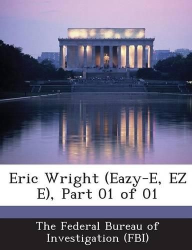 Cover image for Eric Wright (Eazy-E, EZ E), Part 01 of 01