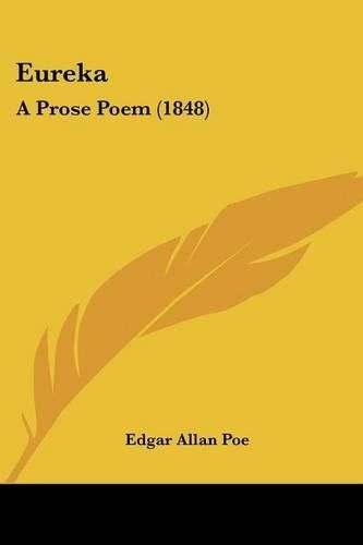 Eureka: A Prose Poem (1848)