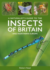 Cover image for A Naturalist's Guide to the Insects of Britain and Northern Europe