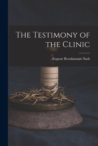 Cover image for The Testimony of the Clinic