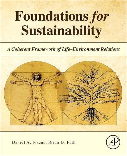 Cover image for Foundations for Sustainability: A Coherent Framework of Life-Environment Relations