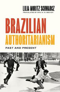 Cover image for Brazilian Authoritarianism: Past and Present