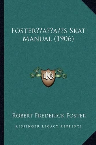 Fosteracentsa -A Centss Skat Manual (1906)