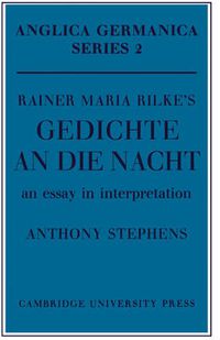 Cover image for Rainer Maria Rilke's 'Gedichte An Die Nacht': An Essay in Interpretation