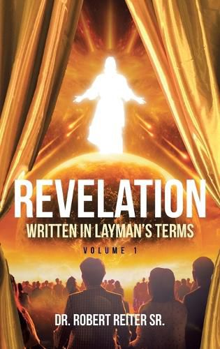 Cover image for Revelation: Written in Layman's Terms, Volume 1