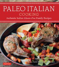 Cover image for Paleo Italian Cooking: Authentic Italian Gluten-Free Family Recipes
