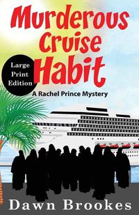 Cover image for Murderous Cruise Habit Large Print Edition