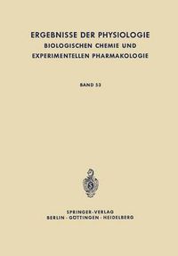 Cover image for Ergebnisse Der Physiologie, Biologischen Chemie Und Experimentellen Pharmakologie: Band 53