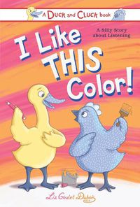 Cover image for I Like This Color: A Silly Story about Listening