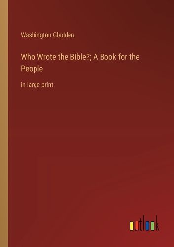 Cover image for Who Wrote the Bible?; A Book for the People