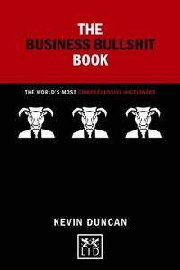 Cover image for The Business Bullshit Book: A Dictionary for Navigating the Jungle of Corporate Speak