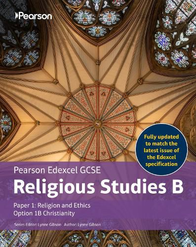 Cover image for Edexcel GCSE (9-1) Religious Studies B Paper 1: Religion and Ethics - Christianity Student Book